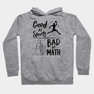 Good At Sports Bad At Math Hoodie